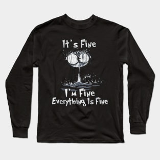 it's fine iam fine everything is fine Long Sleeve T-Shirt